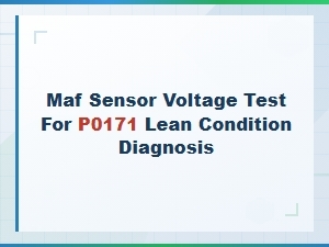 Maf Sensor Voltage Test to Diagnose P0171 Lean Condition
