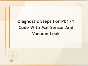 P0171 Code Diagnosis: Maf Sensor and Vacuum Leak Troubleshooting Steps